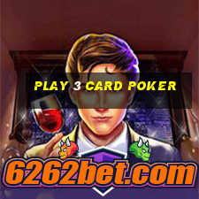 play 3 card poker