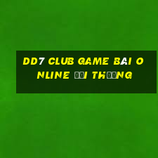 Dd7 Club Game Bài Online Đổi Thưởng