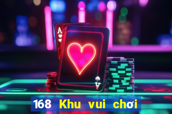 168 Khu vui chơi giải trí