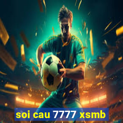 soi cau 7777 xsmb