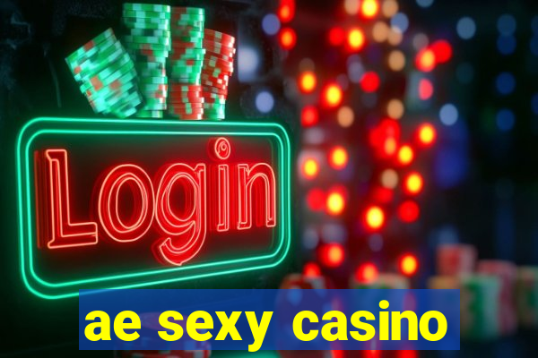 ae sexy casino