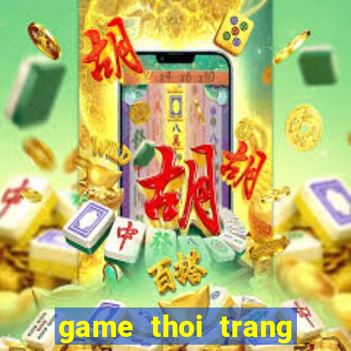 game thoi trang truc tuyen