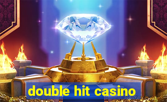 double hit casino