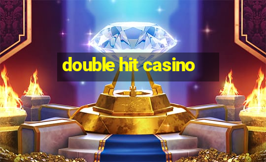 double hit casino