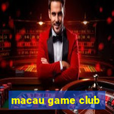 macau game club