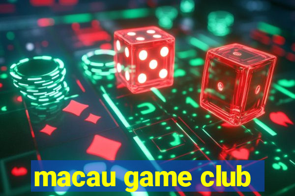 macau game club