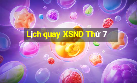 Lịch quay XSND Thứ 7