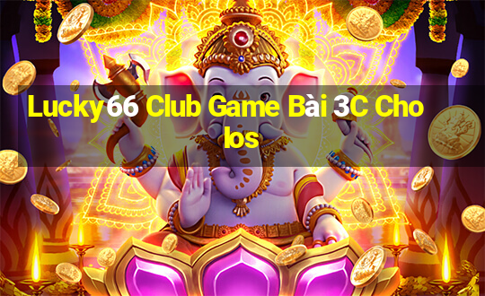 Lucky66 Club Game Bài 3C Cho Ios