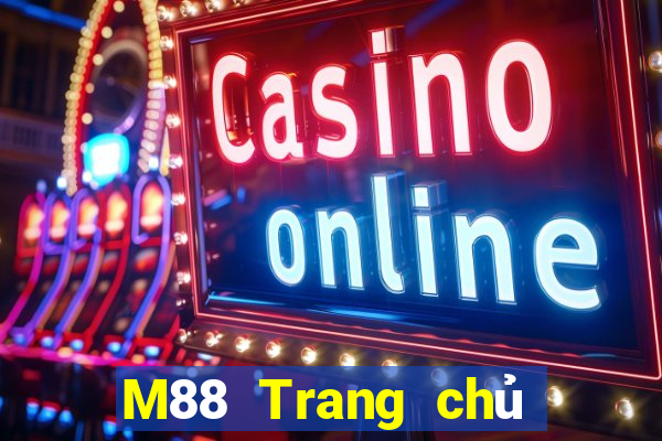 M88 Trang chủ của trang web Dingxin