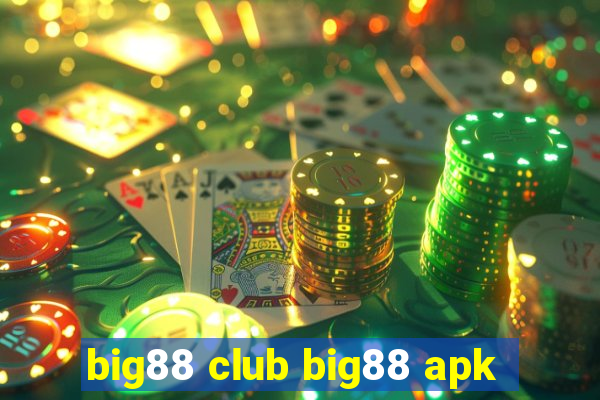 big88 club big88 apk