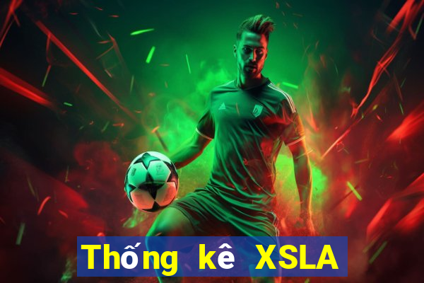 Thống kê XSLA Thứ 2