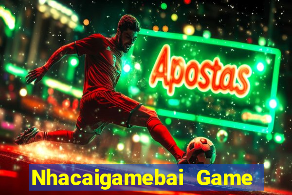 Nhacaigamebai Game Bài Bốc Club