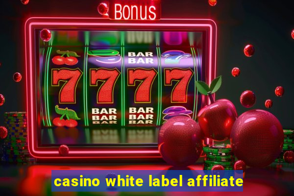 casino white label affiliate