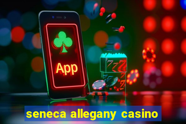 seneca allegany casino