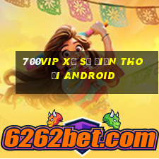 700vip Xổ số điện thoại Android