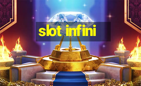 slot infini