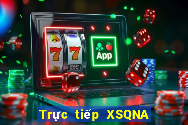 Trực tiếp XSQNA ngày 21