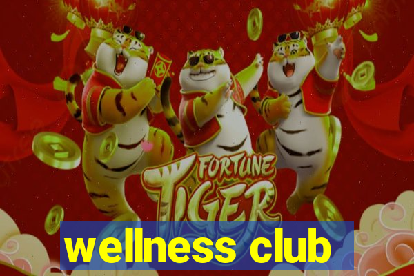 wellness club