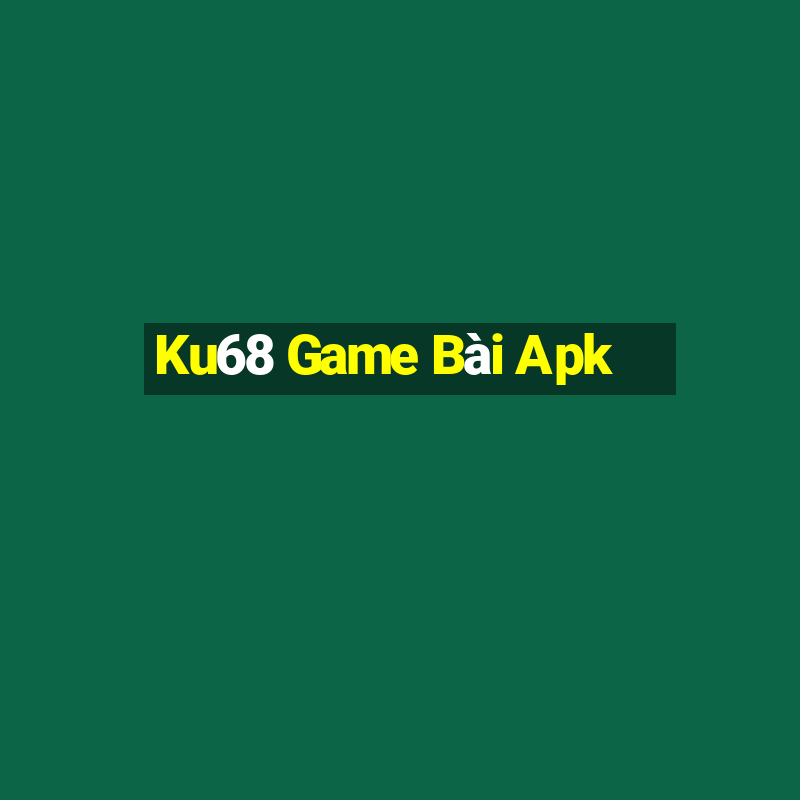 Ku68 Game Bài Apk