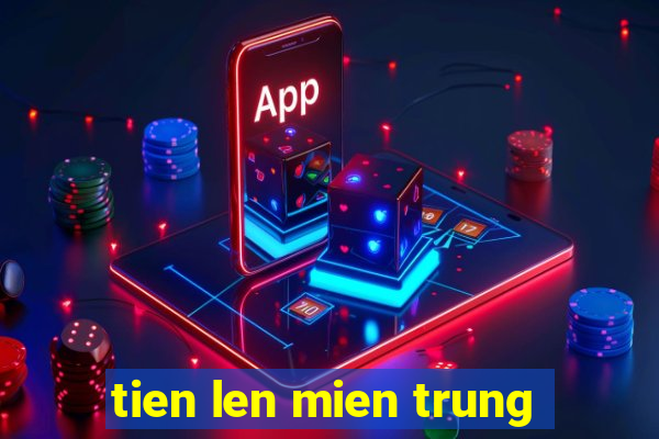 tien len mien trung