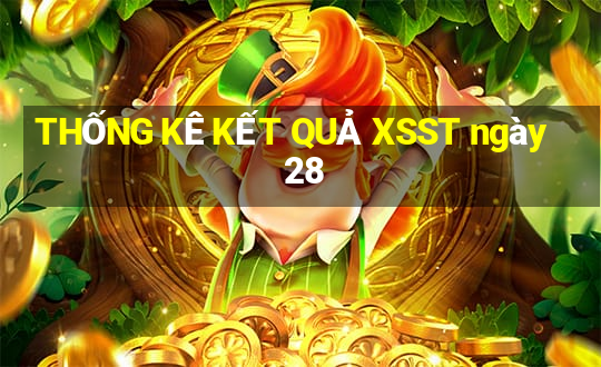 THỐNG KÊ KẾT QUẢ XSST ngày 28