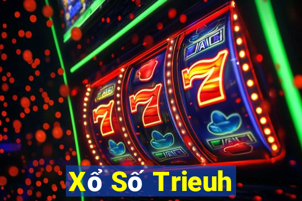 Xổ Số Trieuh