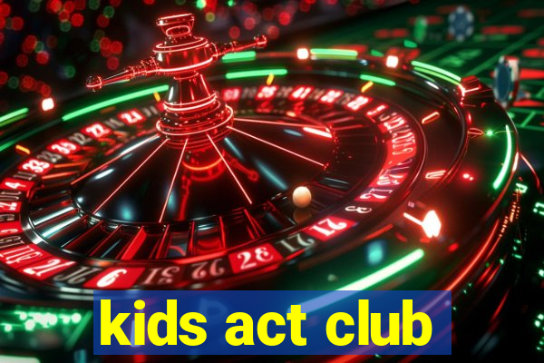 kids act club