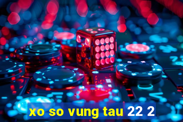 xo so vung tau 22 2