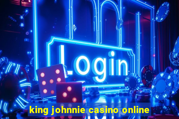 king johnnie casino online