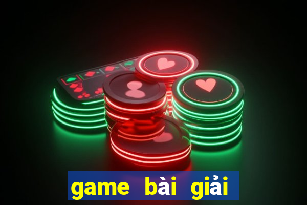 game bài giải trí điện tử