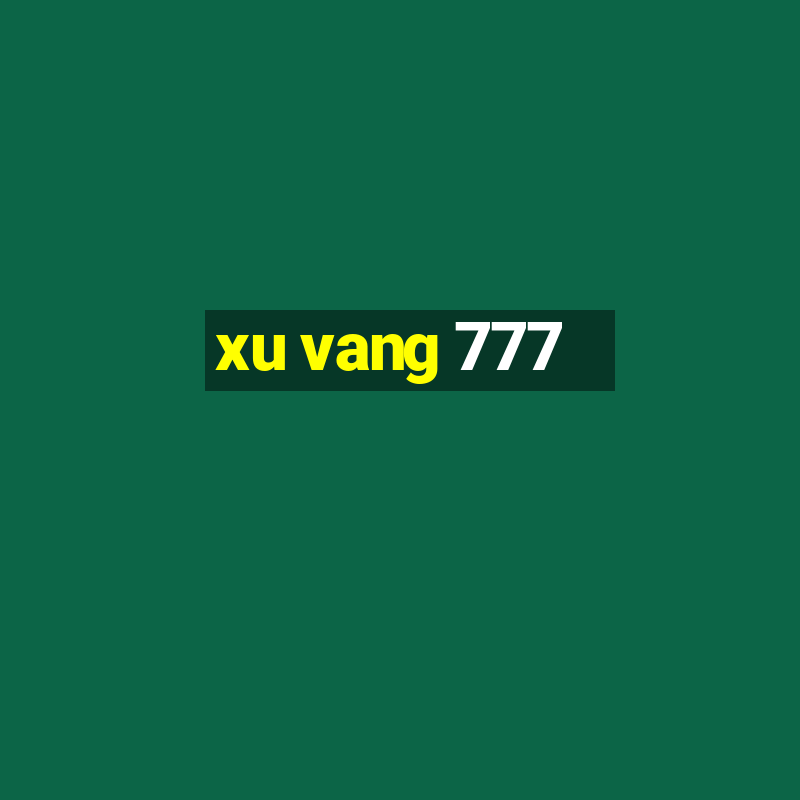 xu vang 777