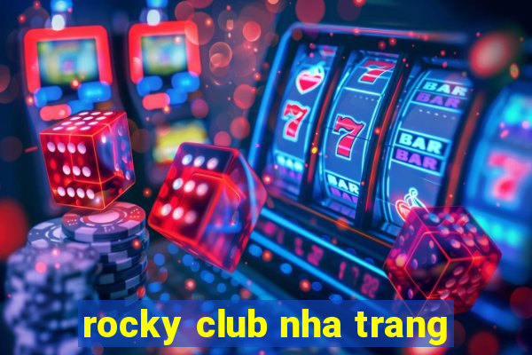 rocky club nha trang