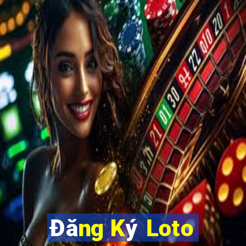 Đăng Ký Loto