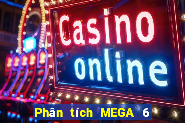 Phân tích MEGA 6 45 ngày 22