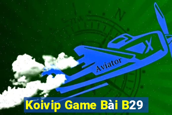 Koivip Game Bài B29