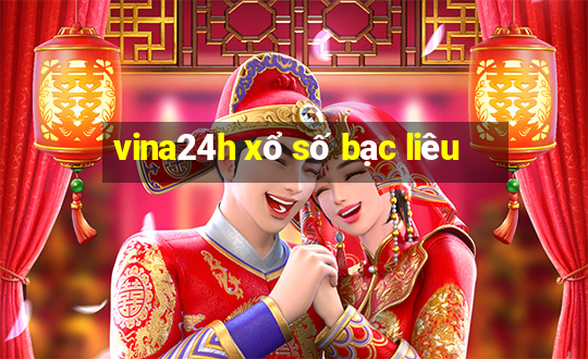 vina24h xổ số bạc liêu