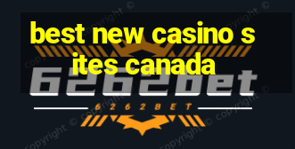 best new casino sites canada