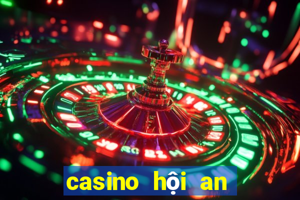 casino hội an tuyển dụng