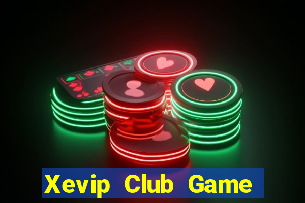 Xevip Club Game Bài Vip