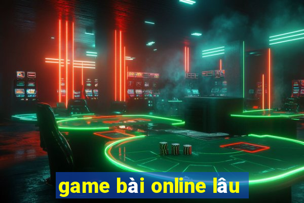 game bài online lâu