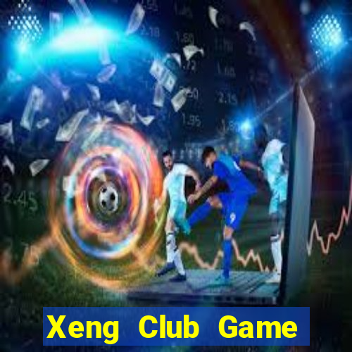 Xeng Club Game Bài Slot Đổi Thưởng