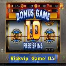 Rickvip Game Bài Đổi Thưởng Uy Tín