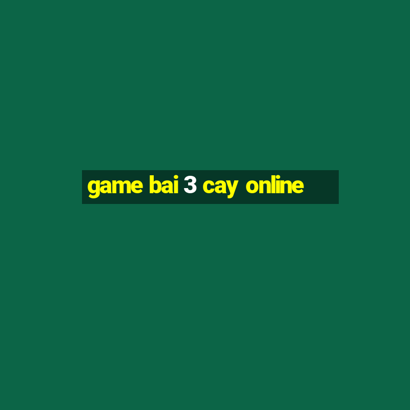 game bai 3 cay online