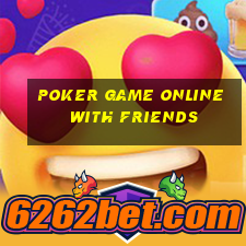 poker game online with friends