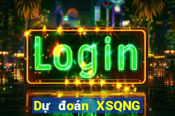 Dự đoán XSQNG ngày 30