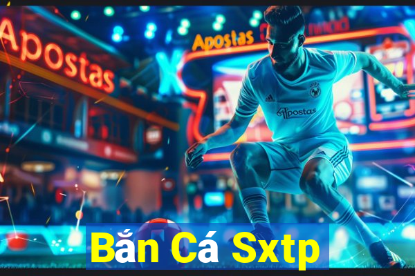 Bắn Cá Sxtp