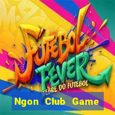 Ngon Club Game Bài Vip