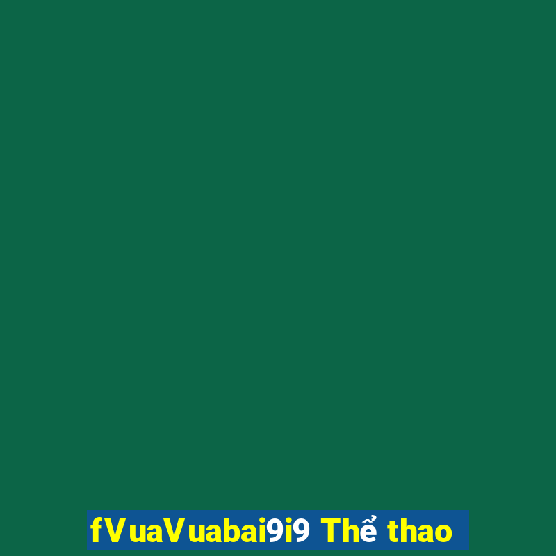 fVuaVuabai9i9 Thể thao