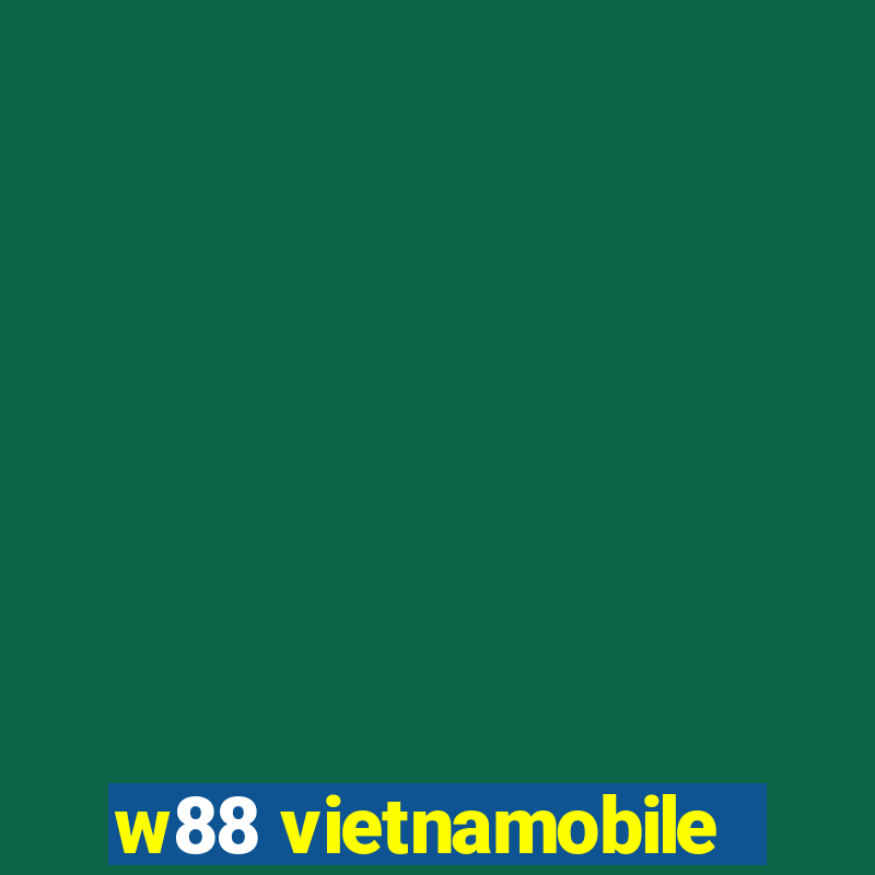 w88 vietnamobile