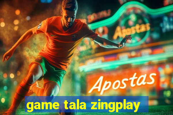 game tala zingplay